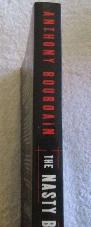 The Nasty Bits - Collected Varietal Cuts, Usable Trim, Scaps and Bones - Anthony Bourdain