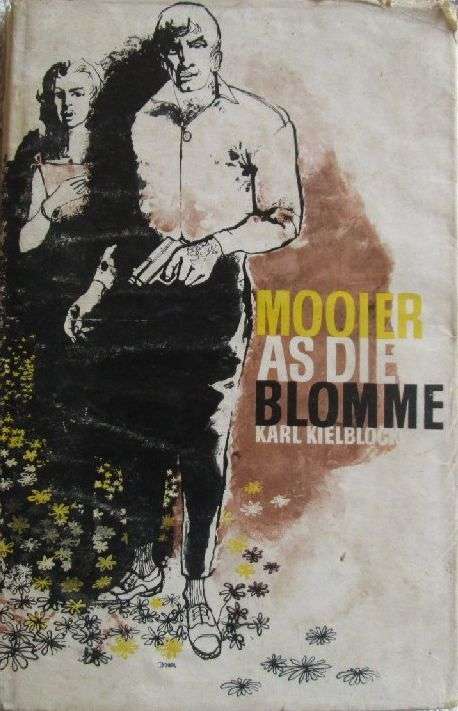 Mooier as die Blomme - Karel Kielblock