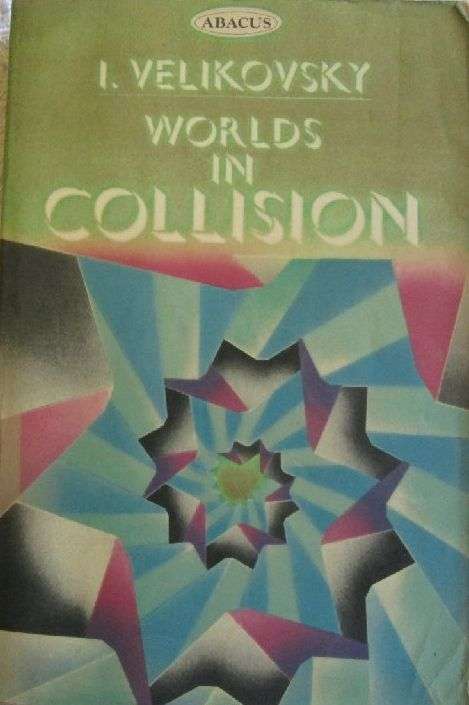 Worlds in Collision - I. Velikovsky