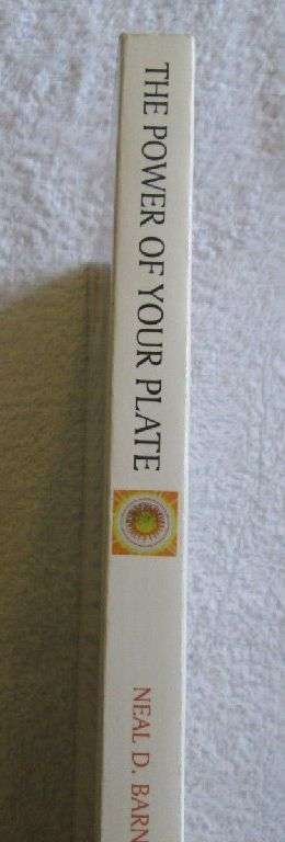 The Power of Your Plate - A Plan for Better Living - Neal D. Barnard, M.D.