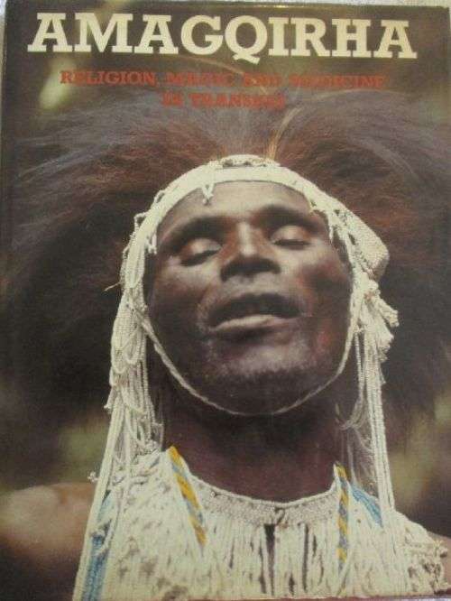 Amagqirha - Religion, Magic and Medicine in the Transkei - Joan A. Broster - Signed