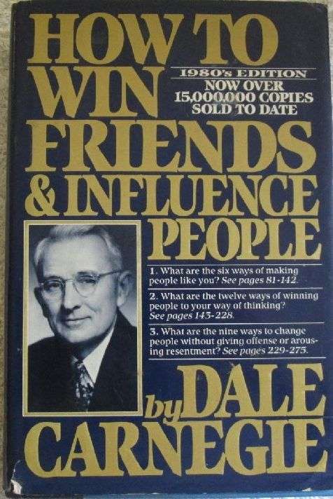 How to Win Friends and Influence People - Dale Carnegie