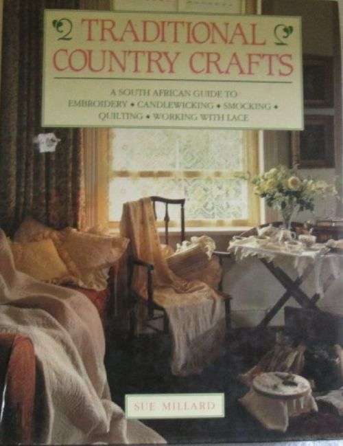 Traditional Country Crafts - A South African Guide - Sue Millard