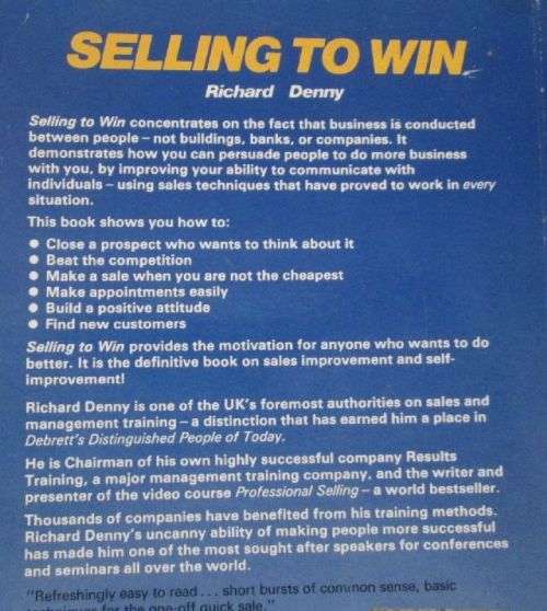 Selling to Win - Tested Techniques For Closing the Sale - Richard Denny