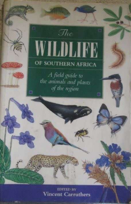 The Wildlife of Southern Africa - A Field Guide to the Animals and Plants of the Region