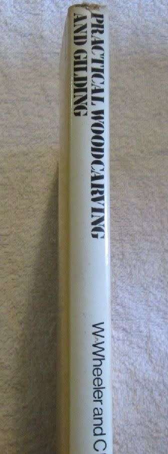 Practical Woodcarving and Gilding - William Wheeler and Charles H. Hayward