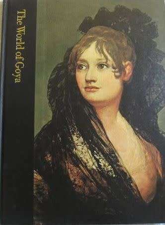 The World of Goya - Time-Life Library of Art