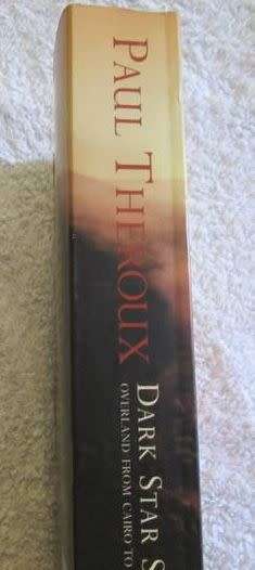 Dark Star Safari - Overland From Cairo to Cape Town - Paul Theroux