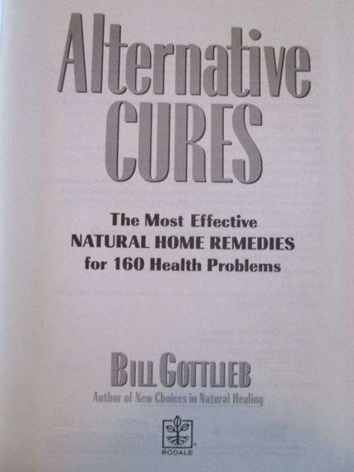 Alternative Cures from 300 of America's Top Doctors and Natural Healers - Bill Gottlieb