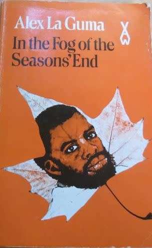 Inside the Fog of the Season's End - Alex La Guma - African Writers Series