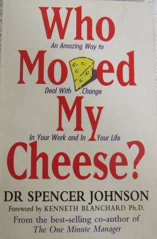 Who Moved My Cheese? - Dr Spencer Johnson
