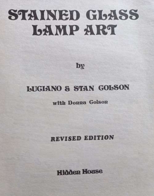 Stained Glass Lamp Art - Lugiano & Stan Golson - Softcover - 128 Pages