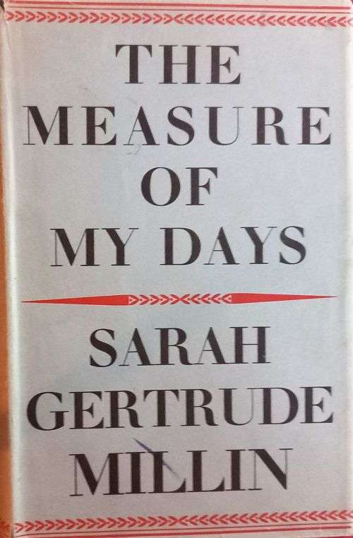 The Measure of My Days - Sarah Gertrude Millin - Hardcover - Africana