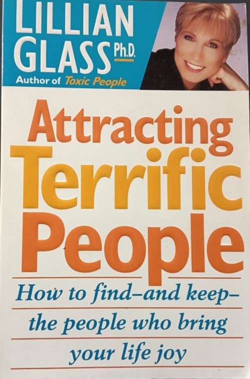 Attracting Terrific People - Lillian Glass Ph. D. - Softcover - 212 pages