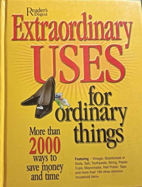 Extraordinary Uses for Ordinary Things - Hardcover - Reader`s Digest