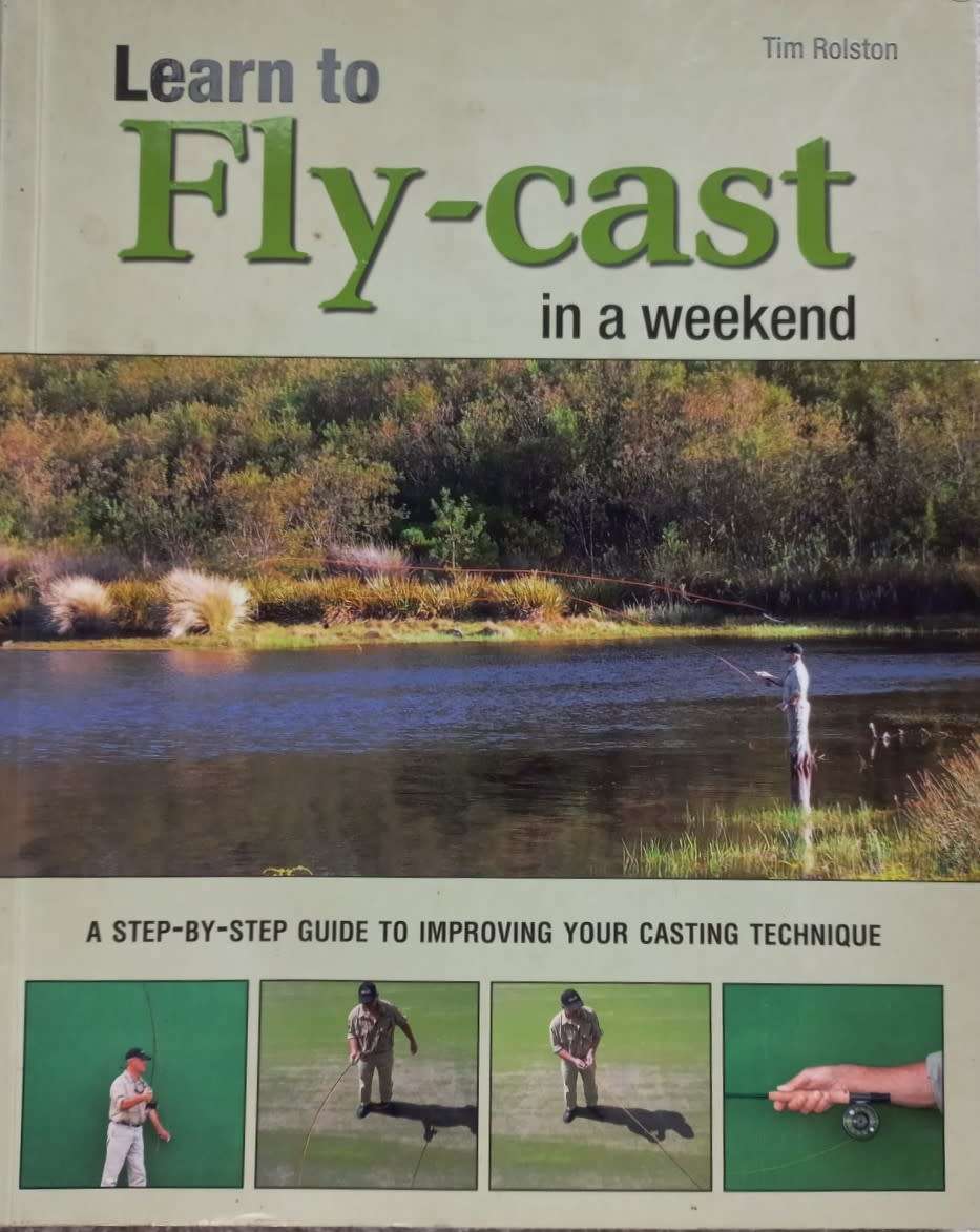 Learn To Fly-Cast - In A Weekend - Tim Rolston - Softcover - 80 pages