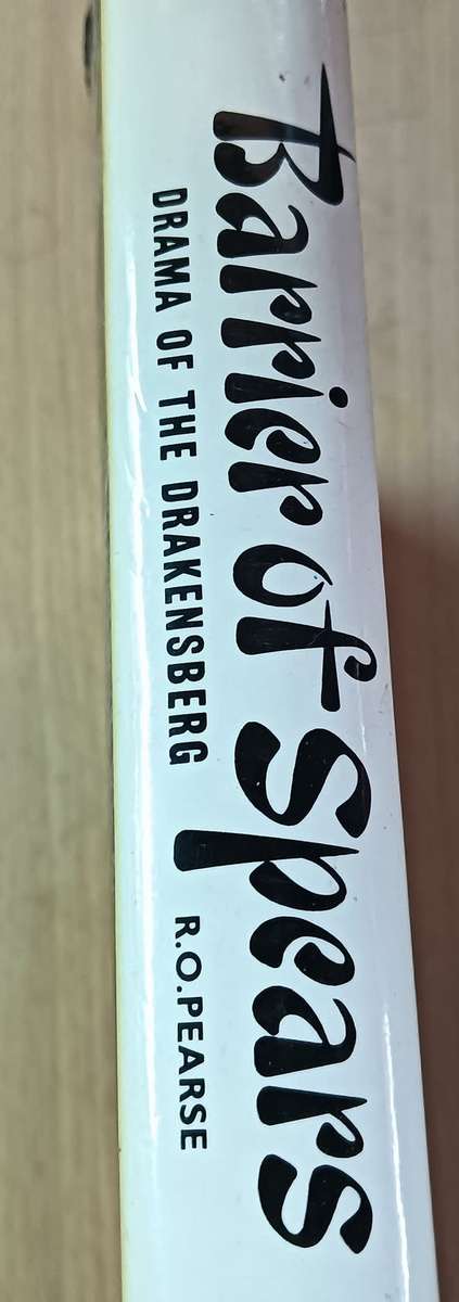 Barrier of Spears - Drama of the Drakensberg - R.O. Pearse - Hardcover - 304 Pages