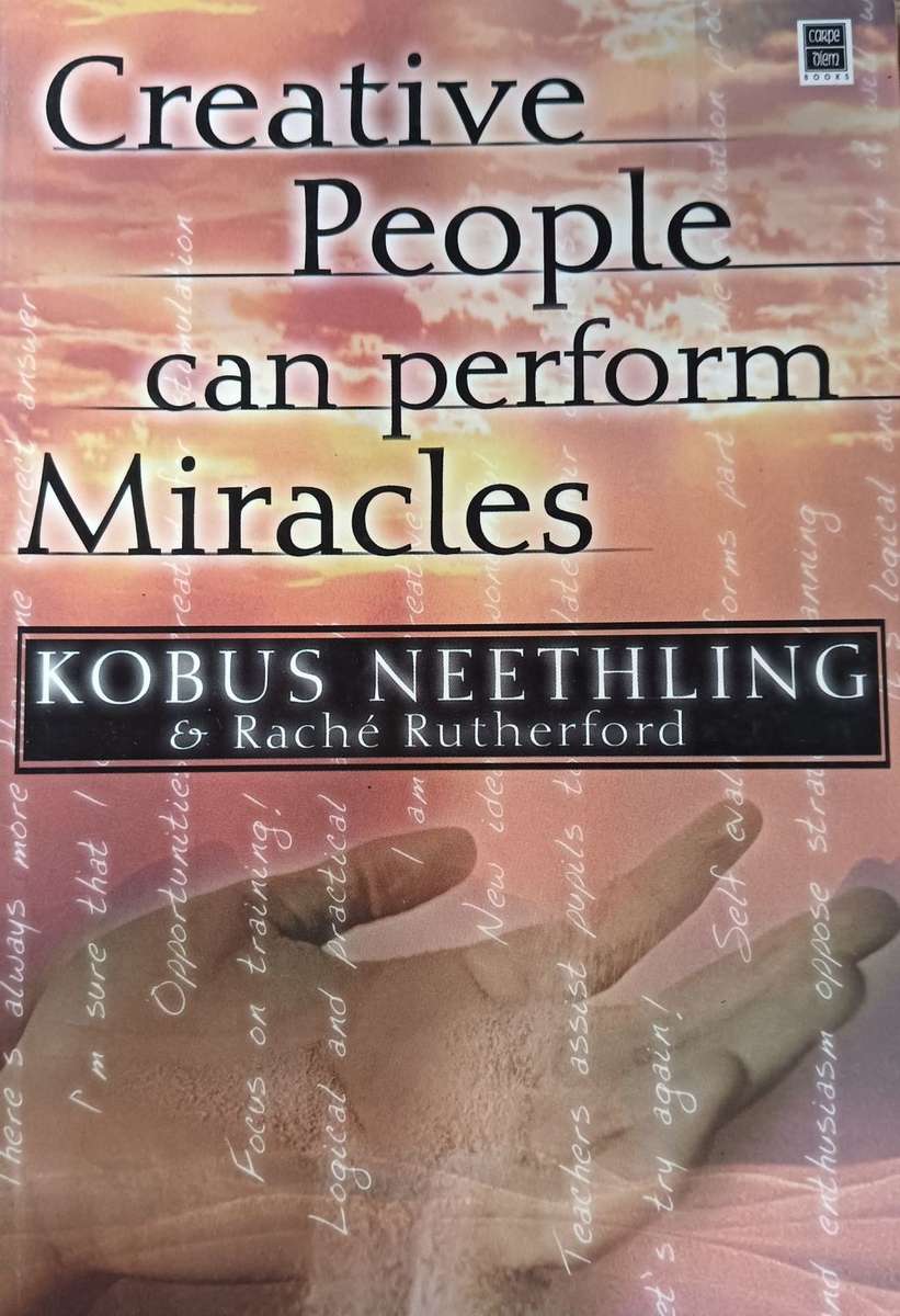 Creative People Can Perform Miracles - Kobus Neethling - Softcover - 118 Pages
