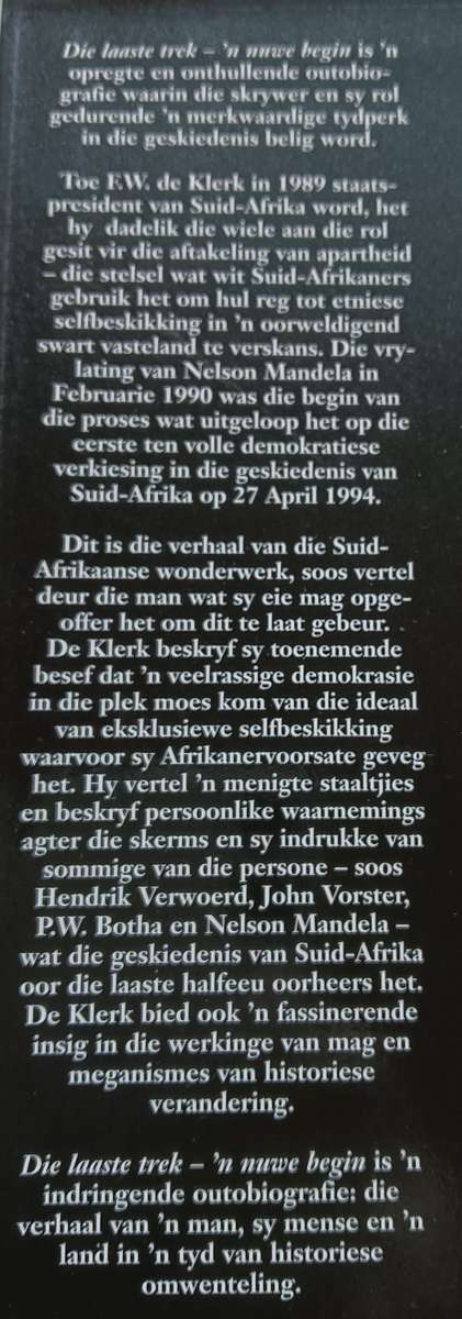 F. W. de Klerk - Die Outobiograpfie - Die Laaste Trek - `n Nuwe Begin - Hardcover - 416 pages