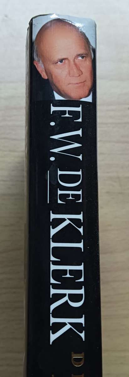 F. W. de Klerk - Die Outobiograpfie - Die Laaste Trek - `n Nuwe Begin - Hardcover - 416 pages