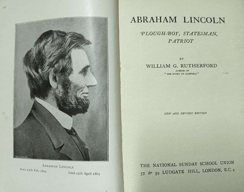 Abraham Lincoln - Plough-boy, Statesman, Patriot - Hardcover - 155 Pages