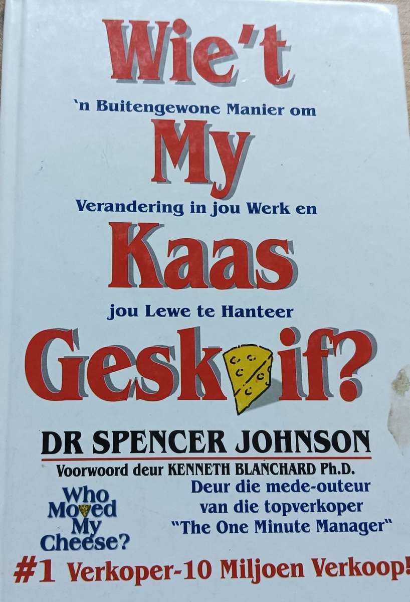 Wie`t My Kaas Geskuif? - Dr. Spencer Johnson -Hardcover - 96 Pages