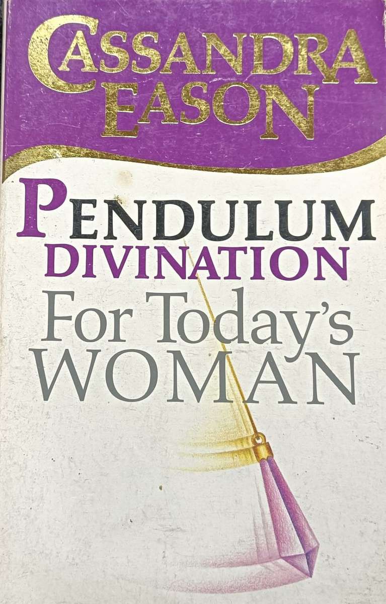 Pendulum Divination for Today`s Woman - Cassandra Eason - Softcover - 160 pages