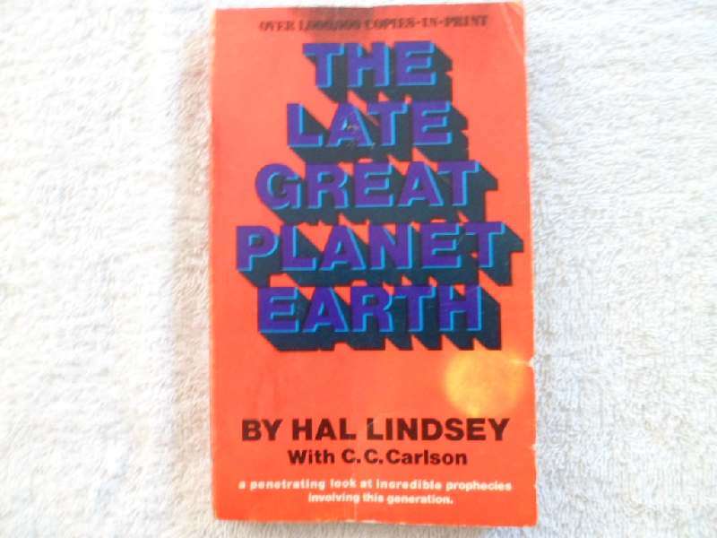 The Late Great Planet Earth by Hal Lindsay
