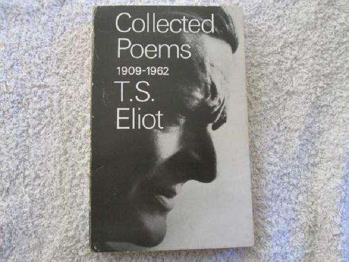 Collected Poems - 1909 - 1962 - T.S. Eliot