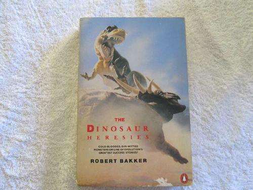 The Dinosaur Heresies - Robert Bakker