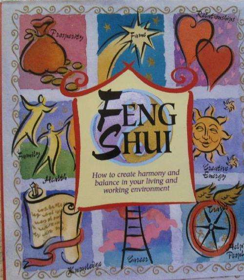 Feng Shui - How to Create Harmony and Balance in Your Living and Working Environment