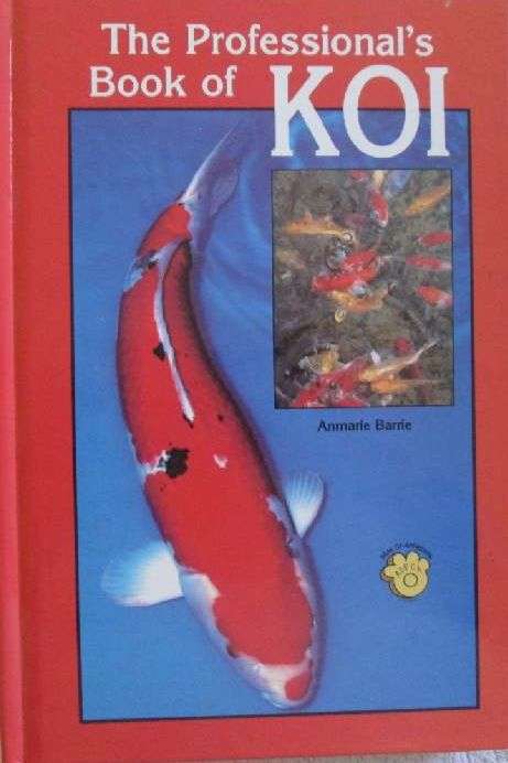 The Professional's Book of Koi - Anmarie Barrie