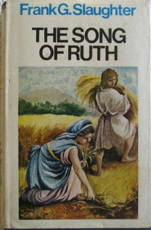 The Song of Ruth - Frank G. Slaughter