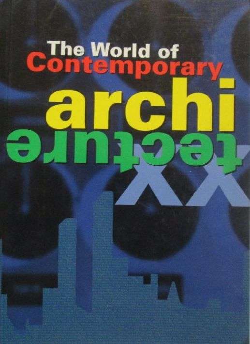 The World of Contemporary Architecture