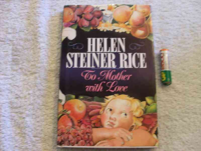 To mother with love - Helen Steiner Rice