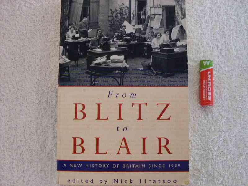 From Blitz to blair Edited by Nick Tiratsoo