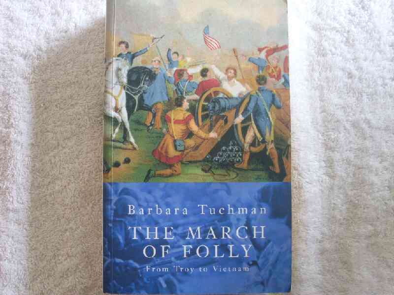 The march of Folly - Barbara Tuchman