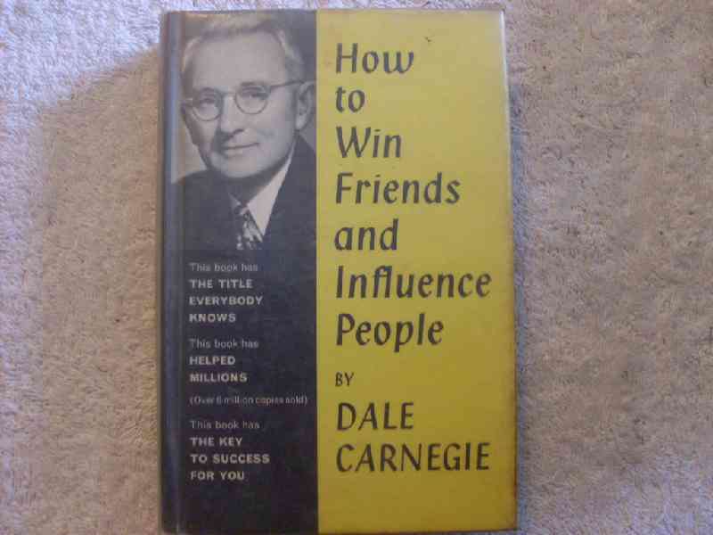How to win friends and influence people by Dale Carnegie