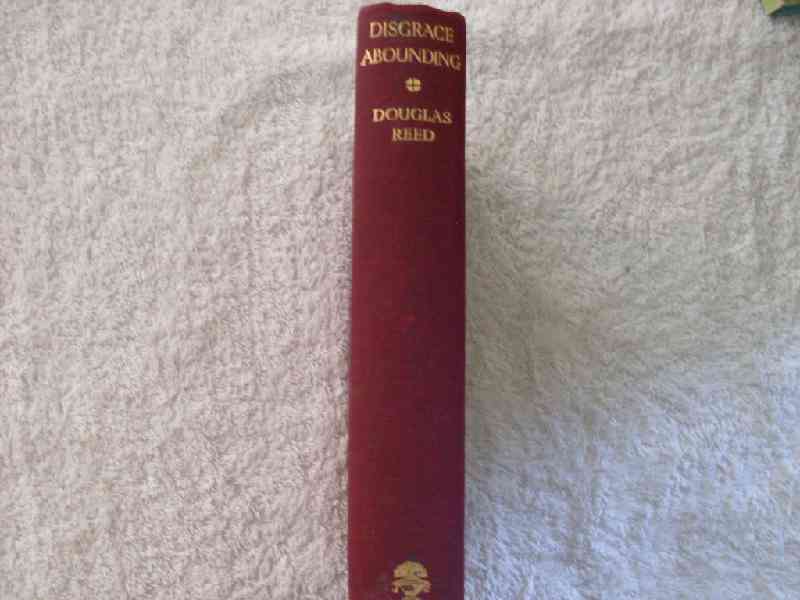 Disgrace Abounding - Douglas Reed