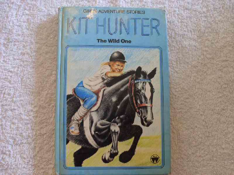 Kit Hunter - The Wild One - Girl's Adventure Stories