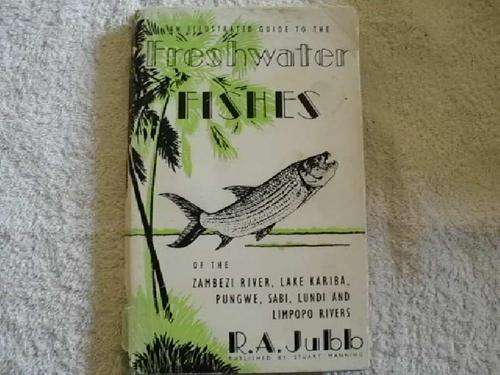 Coldwater Fishes of The Zambezi River, Lake Kariba, Pungwe, Sabi, Lundi and Limpopo - R. A. Jubb