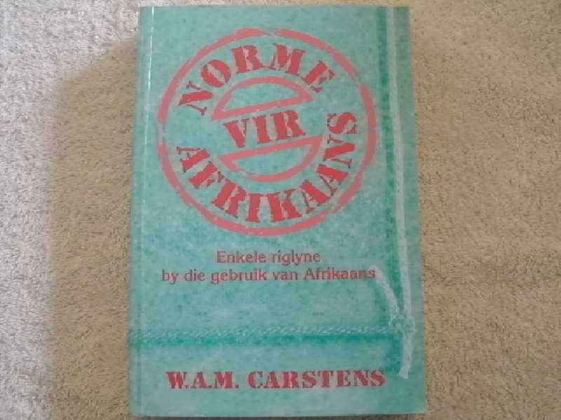 Norme vir Afrikaans - W. A. M. Carstens