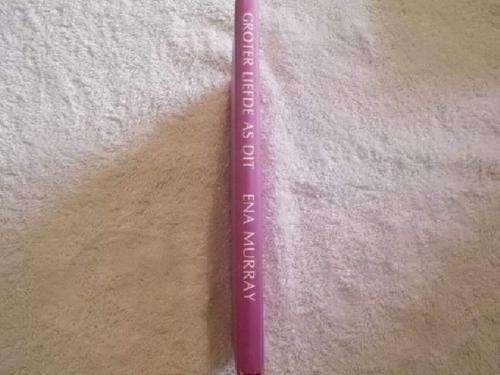 Groter Liefde as Dit - Ena Murray