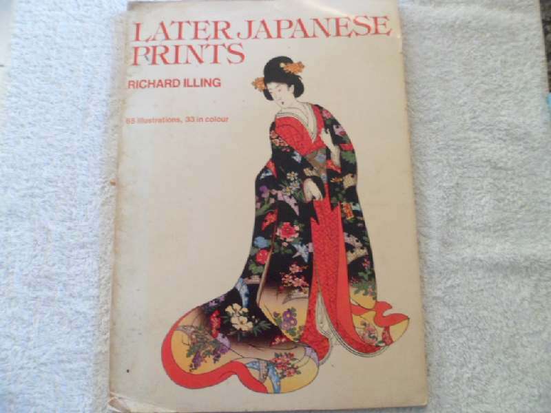 Later Japanese Prints - Richard Illing
