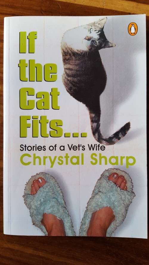 If the Cat Fits: Stories of a Vet's Wife by Chrystal Sharp