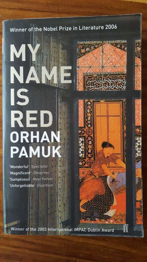 My Name Is Red by Orhan Pamuk (Winner of the Nobel Prize in Literature 2006)