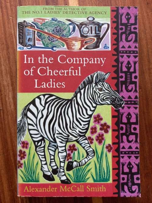 In the Company of Cheerful Ladies by Alexander McCall Smith