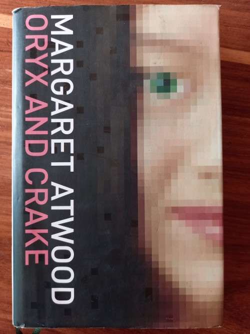 Oryx and Crake (MaddAddam #1) by Margaret Atwood - Large Hardcover