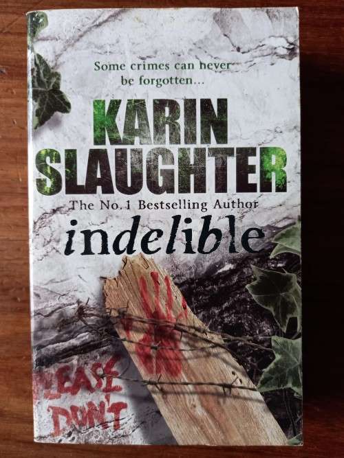 Indelible (Grant County #4) by Karin Slaughter