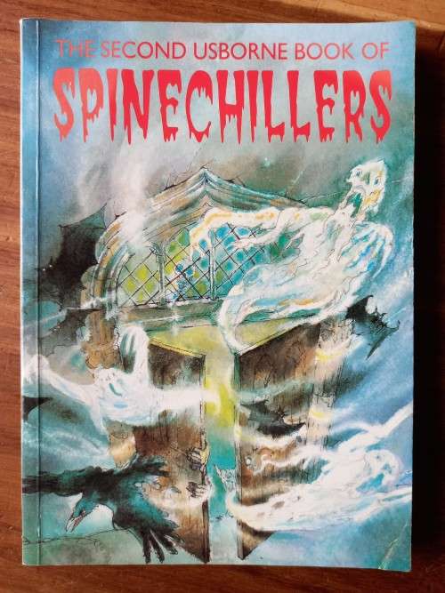 The Second Usborne Book of Spinechillers
